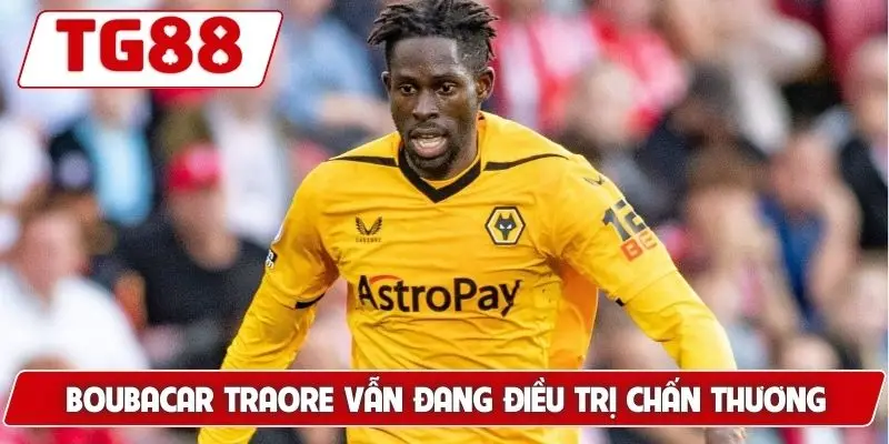 Wolverhampton Wanderers: Tin Tức Và Kèo Cược Wolver Tại TG88 6 Boubacar Traore vẫn đang điều trị chấn thương