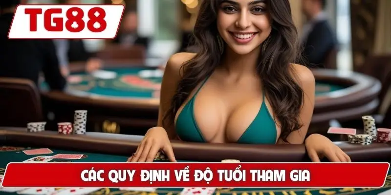 Miễn Trừ Trách Nhiệm TG88 - Các Quy Định Mới Cần Tuân Thủ 5 Các quy định về độ tuổi tham gia