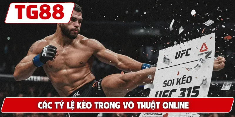 Các tỷ lệ kèo trong võ thuật online