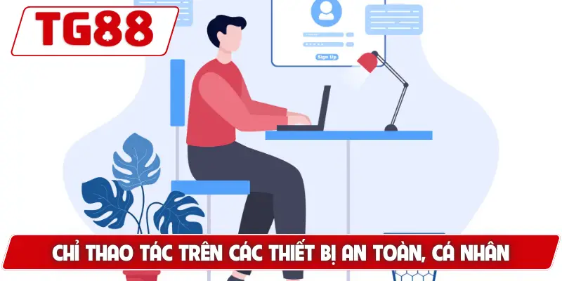 Hướng Dẫn Đăng Ký Tài Khoản TG88 - Dễ Dàng Tham Gia 7 Chỉ thao tác trên các thiết bị an toàn, cá nhân