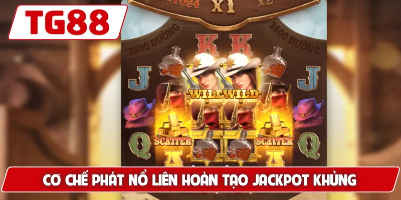 Cơ chế phát nổ liên hoàn tạo jackpot khủng
