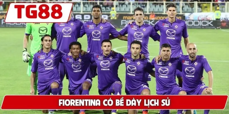 Fiorentina: Kèo Cược Fiorentina Và Tin Tức Tại TG88 5 Fiorentina có bề dày lịch sử