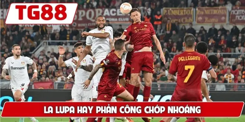 La Lupa hay phản công chớp nhoáng