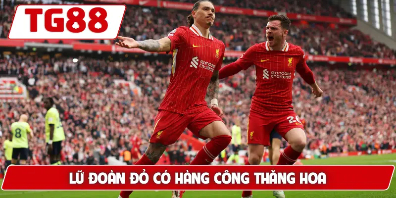 Lữ đoàn đỏ có hàng công thăng hoa