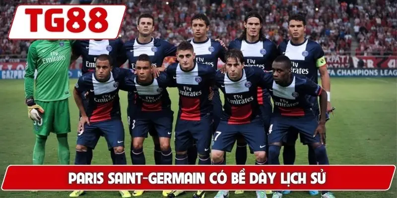 Paris Saint-Germain có bề dày lịch sử