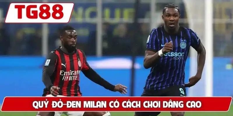 Inter Milan: Cập Nhật Kết Quả Và Kèo Cược Inter Milan Ở TG88 7 Quỷ đỏ-đen Milan có cách chơi dâng cao