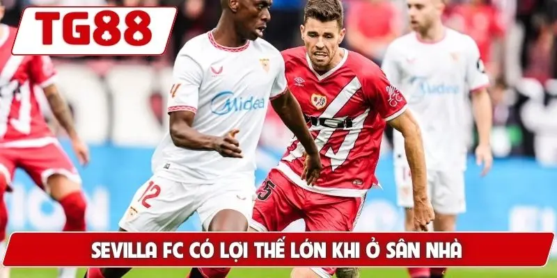 Sevilla FC: Cập Nhật Kèo Cược Sevilla FC Tại TG88 Hôm Nay 9 Sevilla FC có lợi thế lớn khi ở sân nhà