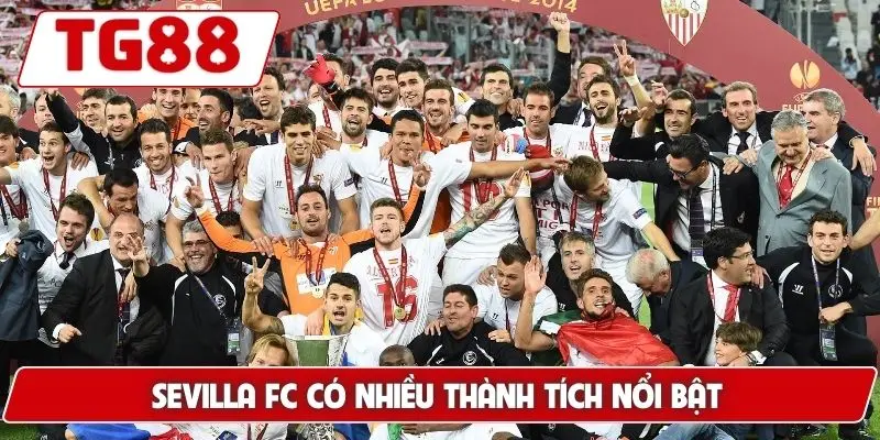 Sevilla FC: Cập Nhật Kèo Cược Sevilla FC Tại TG88 Hôm Nay 6 Sevilla FC có nhiều thành tích nổi bật
