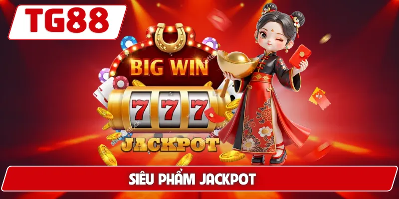 Siêu Phẩm Jackpot