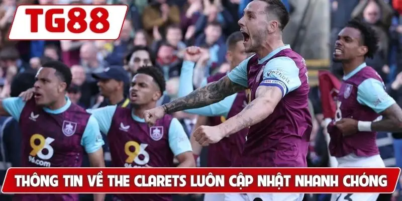 Burnley FC - Cập Nhật Tin Tức Và Kèo Cược Mới Nhất Tại TG88 9 Thông tin về The Clarets luôn cập nhật nhanh chóng