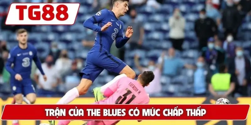 Chelsea Kèo Cược Và Tin Tức Mới Nhất Về Chelsea Hôm Nay TG88 9 Trận của The Blues có mức chấp thấp